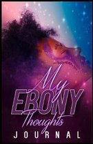 My Ebony Thoughts