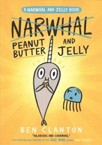 Peanut Butter and Jelly (Narwhal and Jelly 3) (A Narwhal and Jelly book)