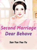 Volume 2 2 - Second Marriage: Dear, Behave