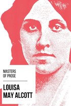 Masters of Prose 16 - Masters of Prose - Louisa May Alcott