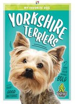 My Favorite Dog- Yorkshire Terriers