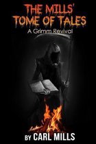 The Mills' Tome of Tales: A Grimm Revival