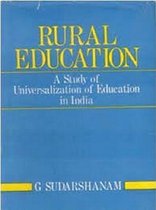Rural Education: A Study of Universalization of Education In India