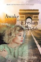 Awake in Elysian Fields