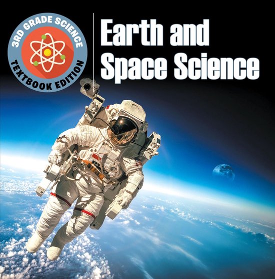 3rd Grade Science: Earth and Space Science Textbook Edition - cover