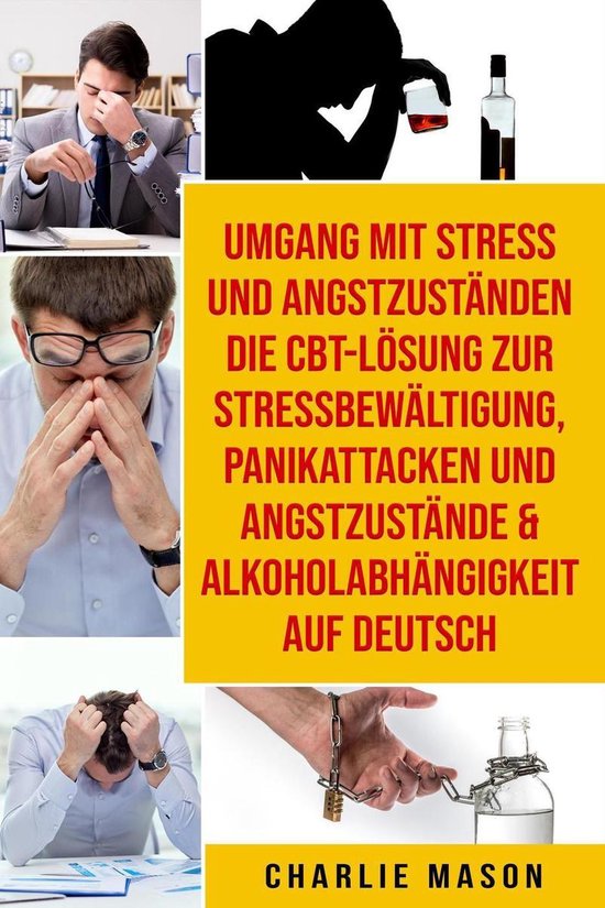Umgang mit Stress und Angstzuständen Die CBT-Lösung zur St ... - cover