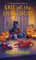 A Knit & Nibble Mystery 6 - Knit of the Living Dead