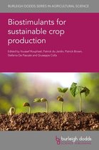 Burleigh Dodds Series in Agricultural Science 84 - Biostimulants for sustainable crop production