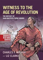 Graphic History Series - Witness to the Age of Revolution