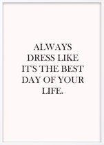 Poster Met Witte Lijst - Always Dress Poster