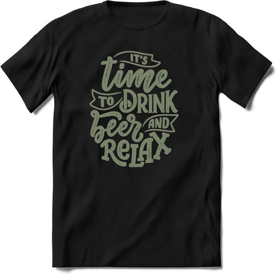 Foto: Its time to drink beer and relax feest kado t shirt heren dames olijfgroen perfect drank cadeau shirt grappige bier spreuken zinnen teksten