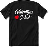 Valentijns Schat- Valentijnsdag T-Shirt Heren / Dames - Perfect Valentijn Cadeau Mannen / Vrouwen - Grappige Liefdes en Exen Spreuken, Zinnen en Teksten.