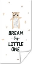 Poster Quotes - Spreuken - Kinderen - Dream big little one - Kids - Baby - Jongens - Meiden - 80x160 cm - Poster Babykamer