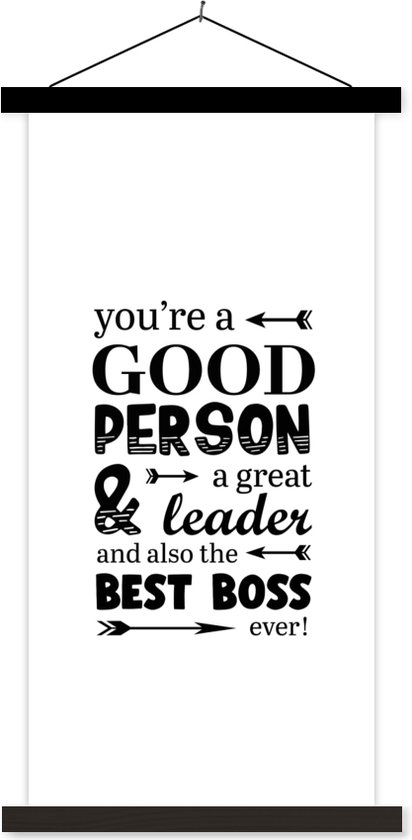 Porte-affiche avec poster - Affiche scolaire - Dictons - "Tu es une bonne personne et un grand leader et aussi le meilleur patron de tous les temps" - Citations - 60x120 cm - Lattes noires