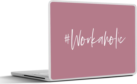 Laptop sticker - 14 inch - Spreuken - Quotes - '#Workaholic' - Baan - 32x5x23x5cm - Laptopstickers - Laptop skin - Cover