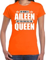 Naam cadeau My name is Aileen - but you can call me Queen t-shirt oranje dames - Cadeau shirt o.a verjaardag/ Koningsdag XL