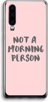 Case Company® - Huawei P30 hoesje - Morning person - Soft Cover Telefoonhoesje - Bescherming aan alle Kanten en Schermrand