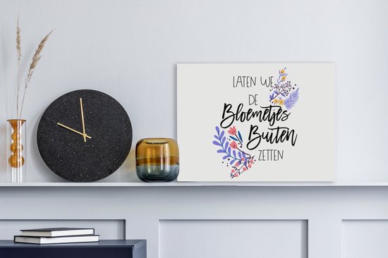 Tableau sur toile avec citations - Mettons les fleurs dehors - Citations - 40x30 cm - Décoration murale