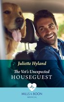 The Vet's Unexpected Houseguest (Mills & Boon Medical)