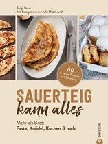 Sauerteig kann alles