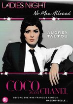 COCO avant CHANEL - AUDREY TAUTOU - LADIES NIGHT NO MEN ALLOWED