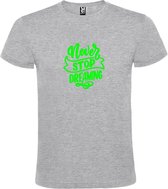 Grijs  T shirt met  print van " Never Stop Dreaming " print Neon Groen size L