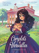 Complots à Versailles 5 - Complots à Versailles - Tome 5 - Mariages à la cour