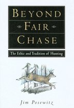 Beyond Fair Chase