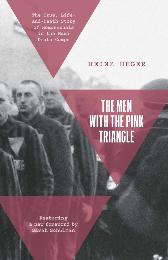 Boekomslag van "The Men with the Pink Triangle" door Heinz Heger. Met de tekst "The True, Life-and-Death Story of Homosexuals in the Nazi Death Camps".