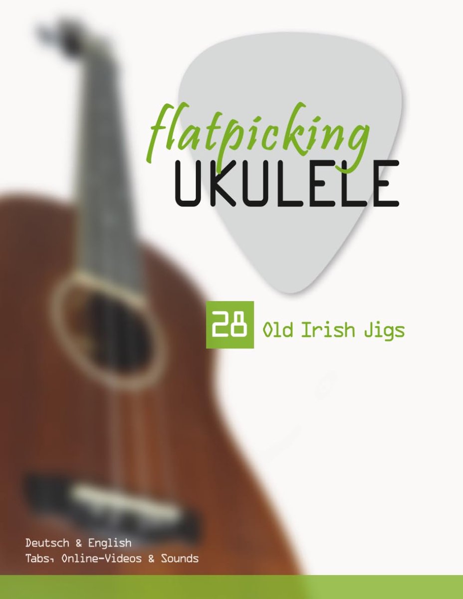 Ukulele - 28 Old Irish Jigs: Deutsch & English - Tabs, Online-Videos & Sounds