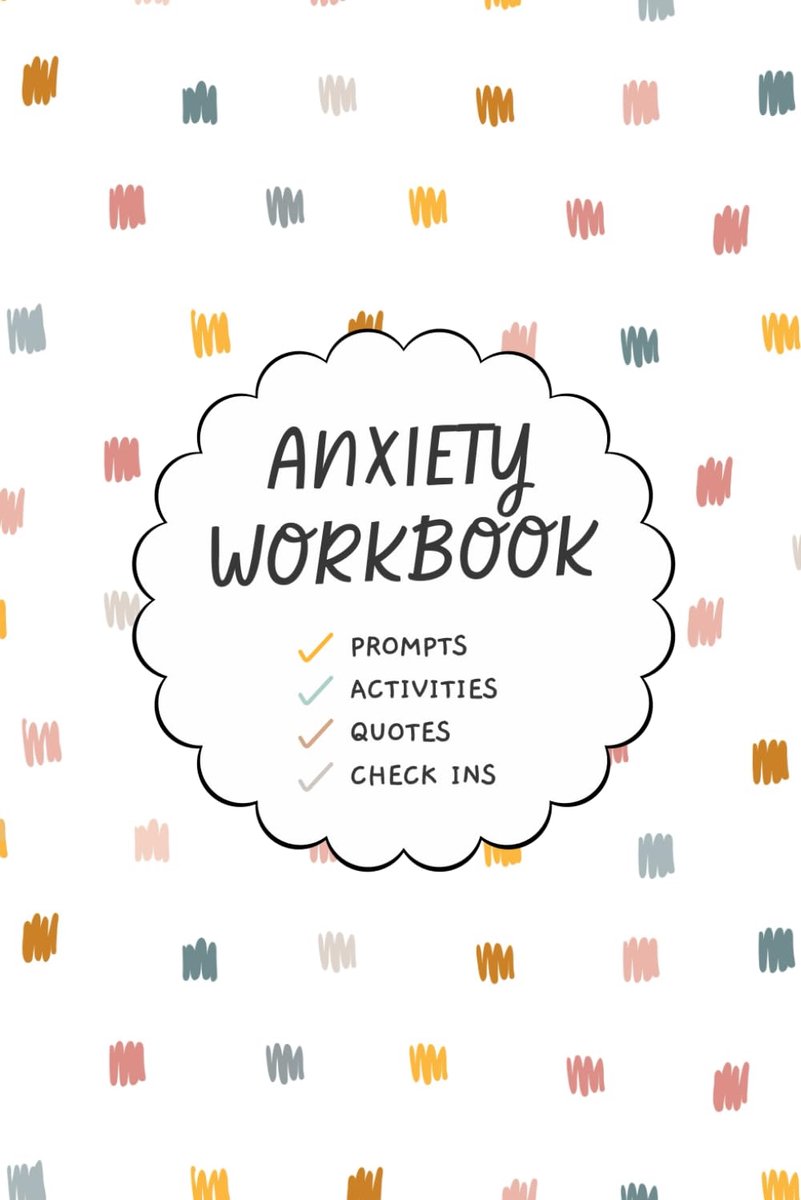 Anxiety Workbook: Understand Yourself, Learn Coping Skills, and Relieve Your Anxious Brain with 70+ Prompts, Activities, Quotes, and Challenges