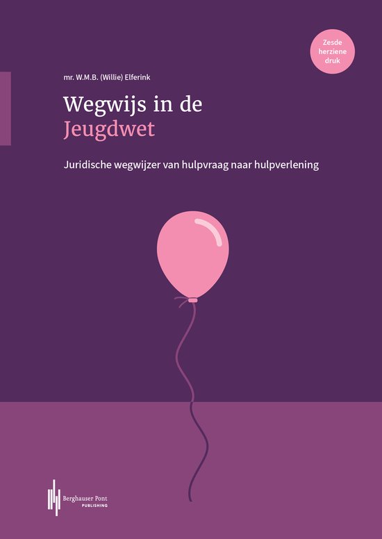 Boek "Wegwijs in de Jeugdwet" met de tekst "Juridische wegwijzer van hulpvraag naar hulpverlening". Op de voorkant een roze ballon.