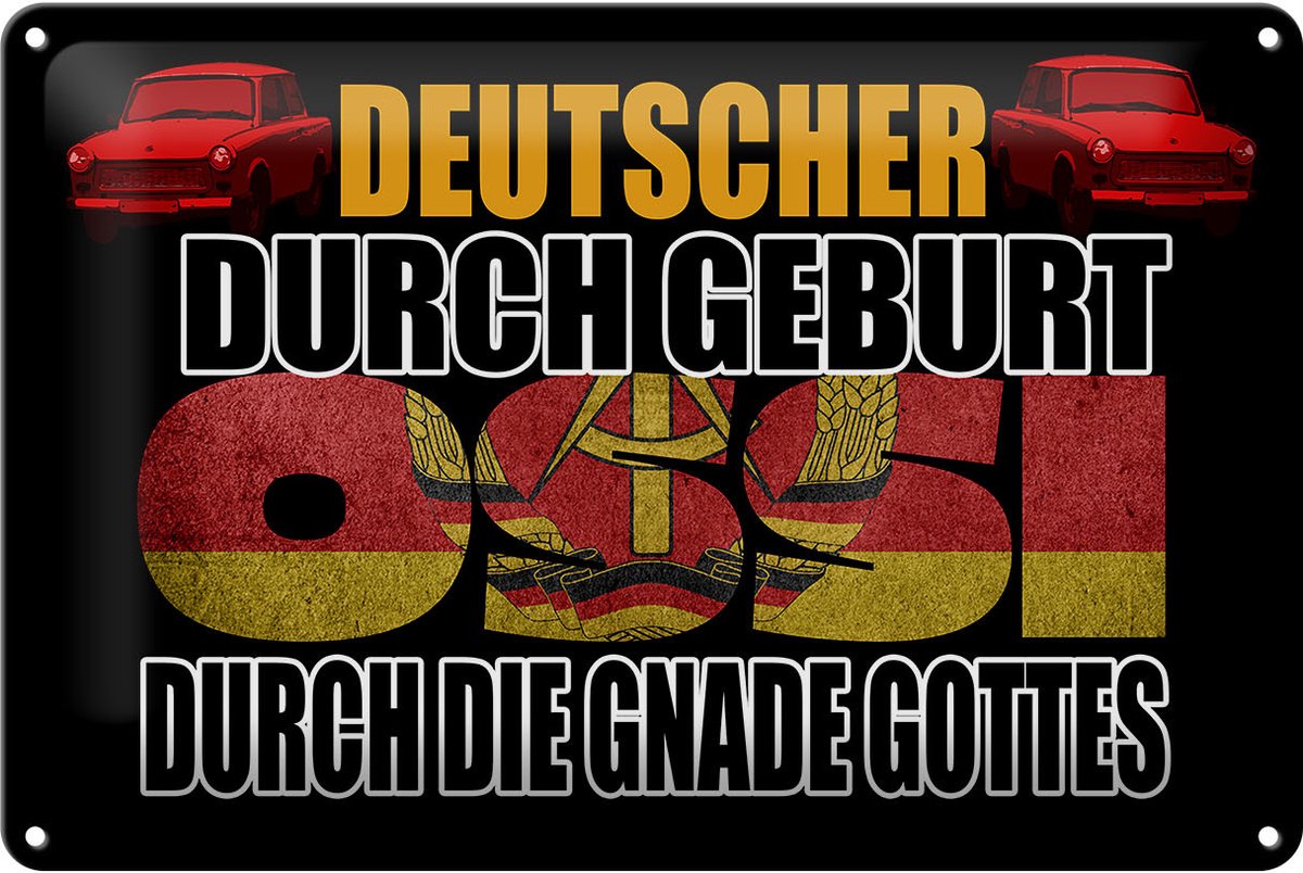 Blechschild Spruch 30x20cm Deutscher durch Geburt Ossi