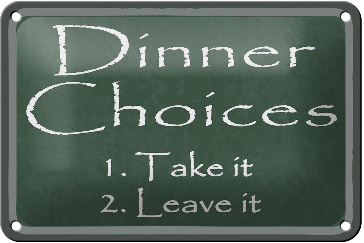 Blechschild Spruch 12x18 cm Dinner Choises Deko Schild