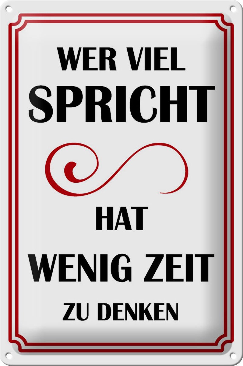 Blechschild Spruch 20x30cm Wer viel spricht hat wenig