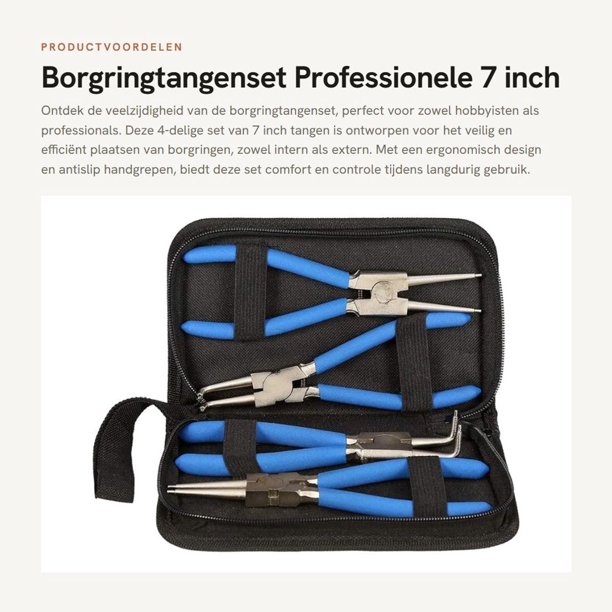 Dailygoods - Borgringtangenset - Professionele 7 inch Borgring - Ergonomisch design - 4-delige set - Geschikt voor langdurig gebruik - Met opbergtas