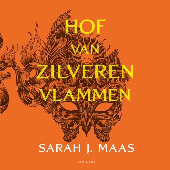 Boekomslag 'Hof van zilveren vlammen' met gele tekst en een bruin masker met vlammen.