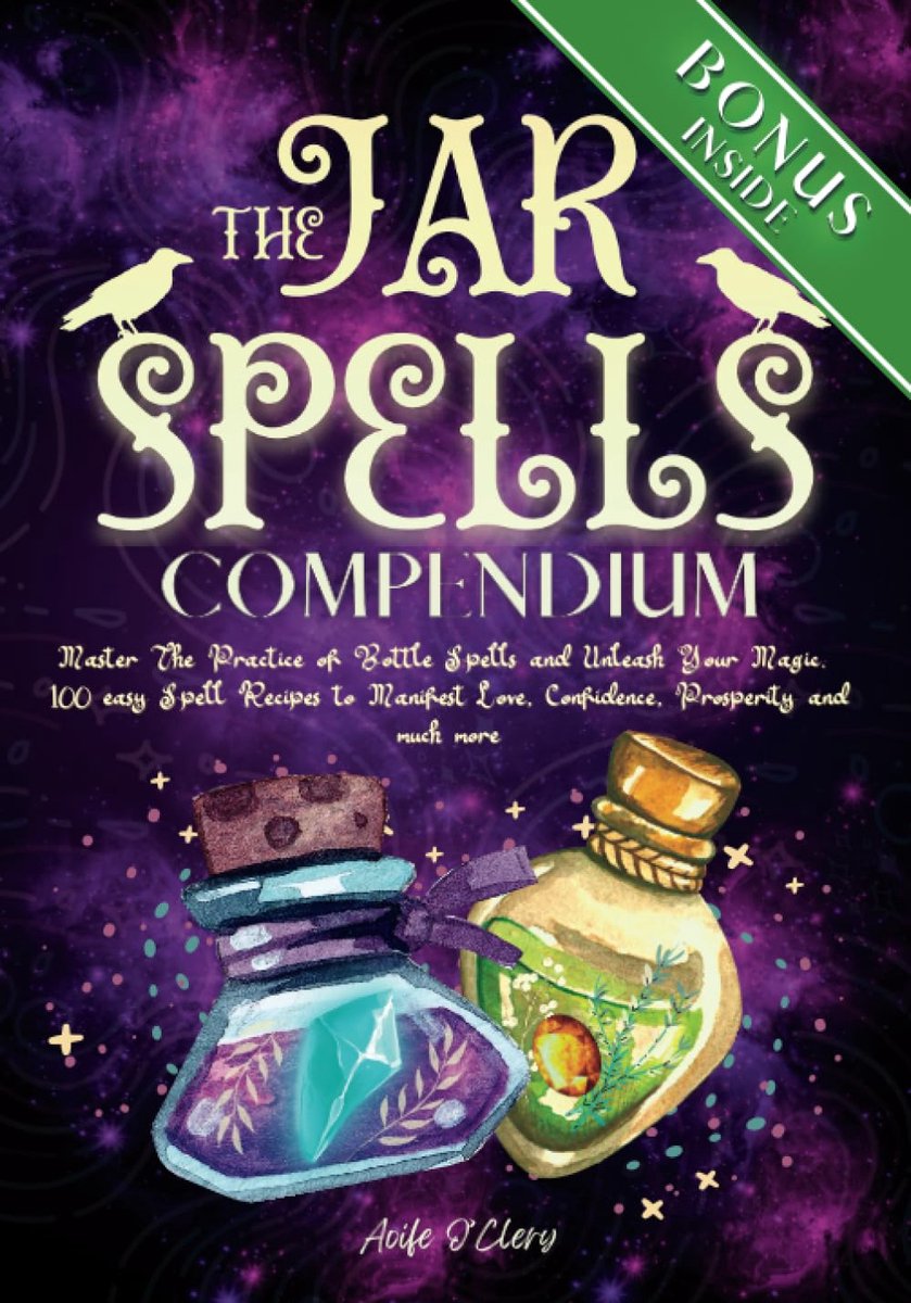 Jar Spells Compendium: Master The Practice of Bottle Spells and Unleash Your Magic. 100 easy Spell Recipes to Manifest - ShopVlot
