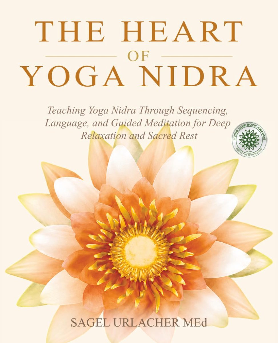 The Heart of Yoga Nidra: Teaching Yoga Nidra Through Sequencing, Language, and Guided Meditation for Deep Relaxation - ShopVlot