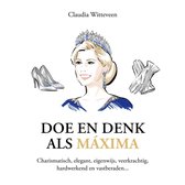 Doe en denk als Máxima
