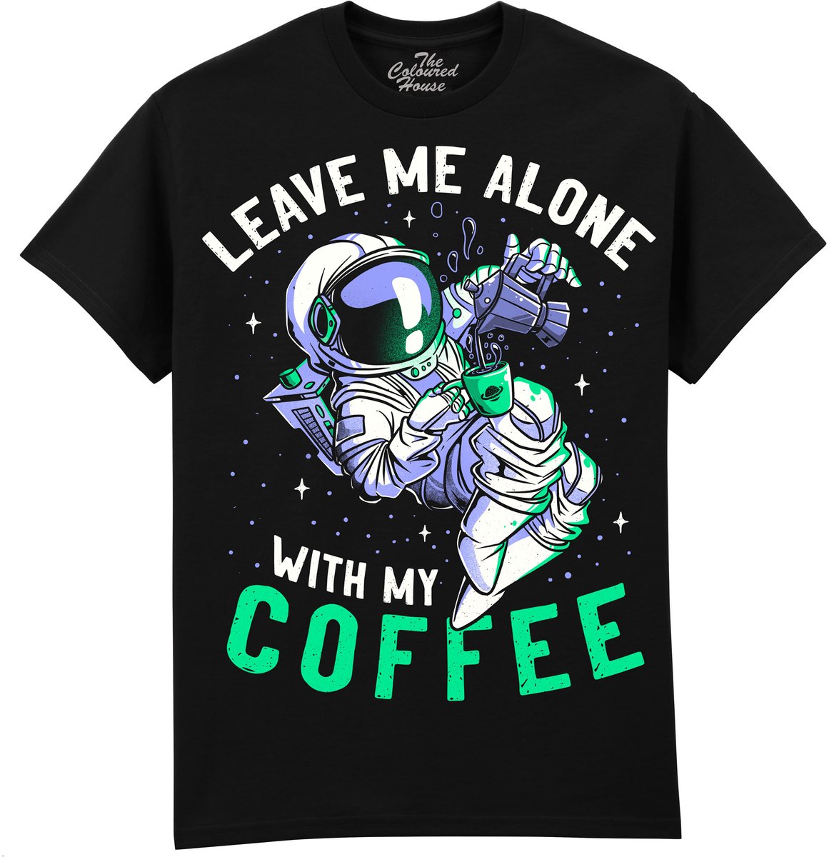 Astronaut Leave Me Alone Coffee The Coloured House T-shirt 3XL
