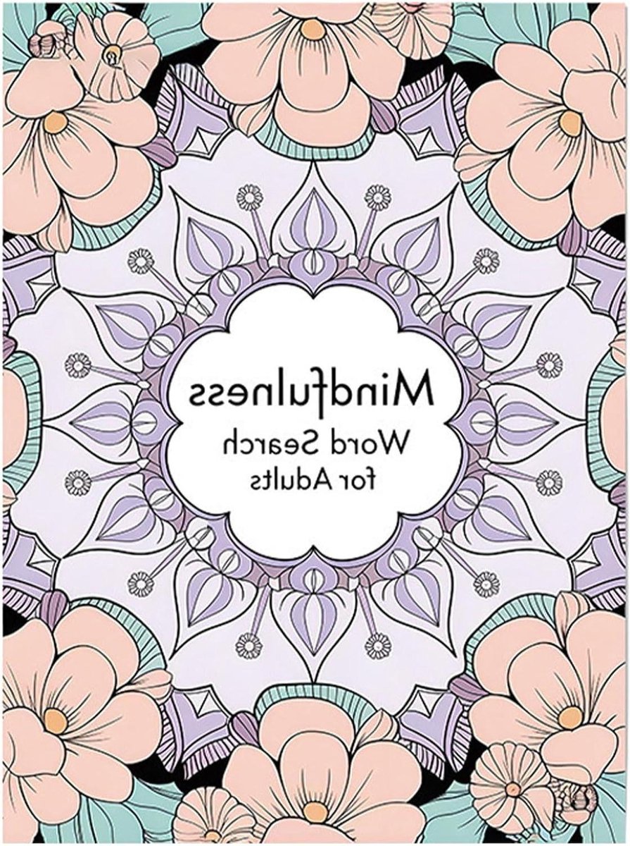Woordzoekboeken Volwassenen - Hersenoefening Puzzel - Mentale Ontspanning - Mindfulness Tips - 21 x 28.5 cm - Mandala Bloem