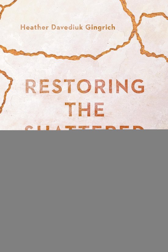 Restoring the Shattered Self