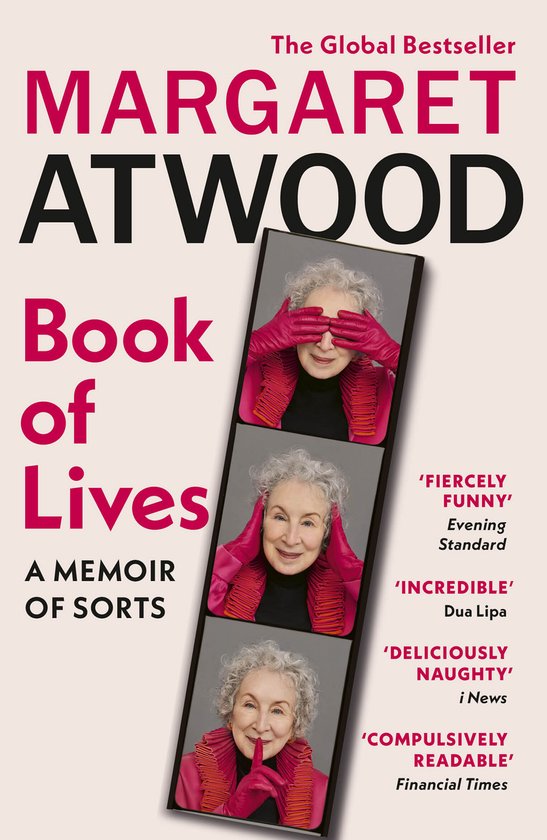 Couverture de livre avec trois photos de Margaret Atwood se couvrant les yeux, souriant et mettant un doigt devant sa bouche, vêtue d'un manteau rose. Titre : Book of Lives.