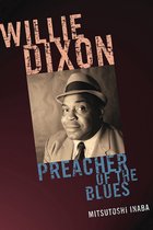 Boekomslag van Willie Dixon: Preacher of the Blues