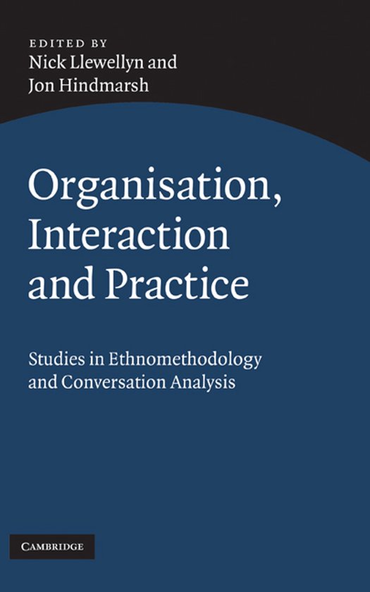 Organisation, Interaction And Practice - cover
