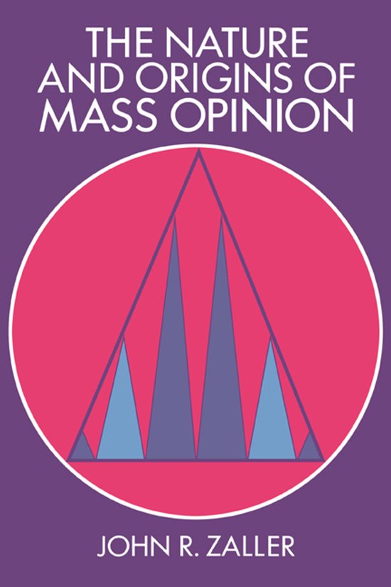 Boek 'The Nature and Origins of Mass Opinion' van John R. Zaller, met een paarse achtergrond en een rode cirkel met een abstracte driehoekige afbeelding.