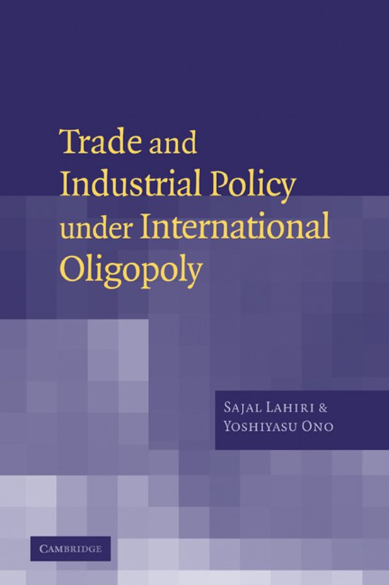 Trade and Industrial Policy under International Oligopoly - cover