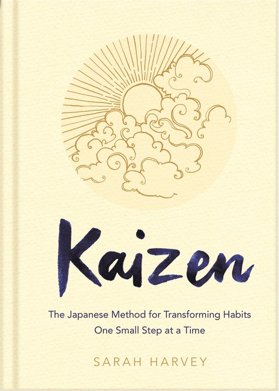 Kaizen The Japanese Method for Transforming Habits, One Small Step at a Time