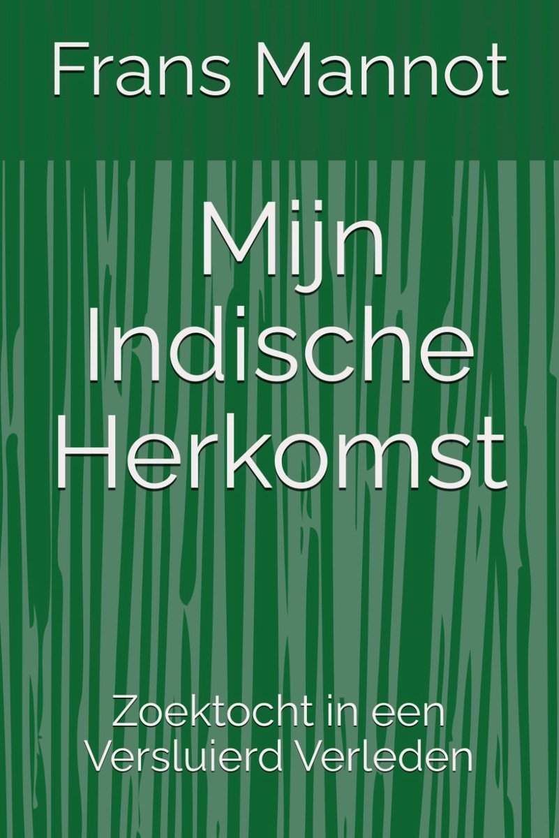 SnelShoppen - Mijn Indische Herkomst: Zoektocht in een Versluierd Verleden - Boeken over Cultuur, Geschiedenis, Identiteit, en Herkomst